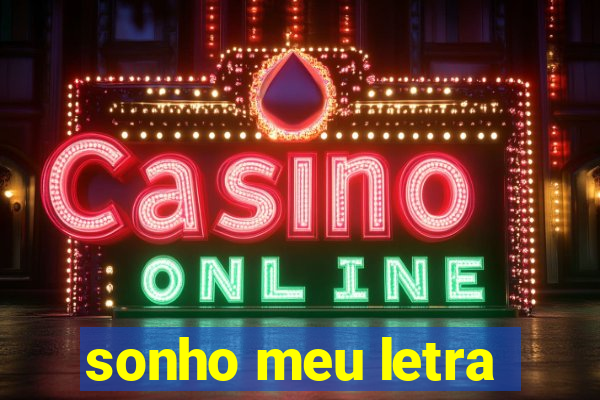 sonho meu letra