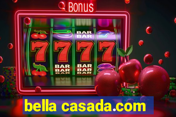 bella casada.com