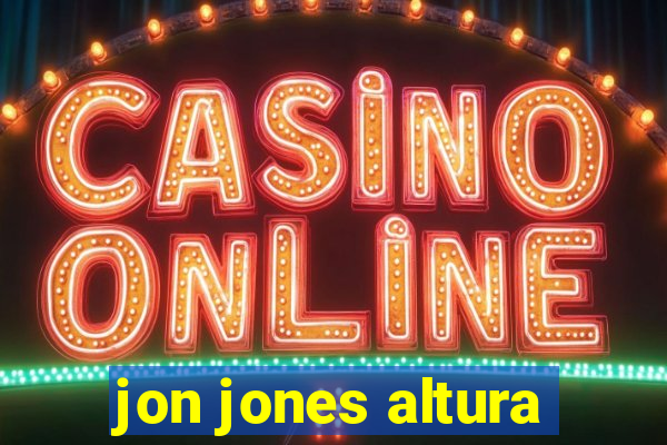 jon jones altura