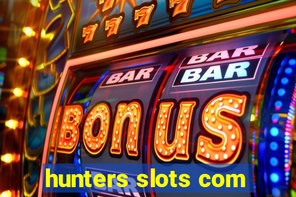 hunters slots com