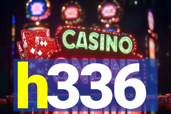 h336