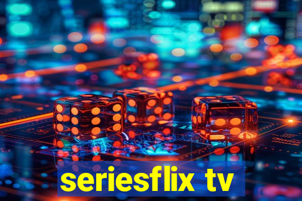 seriesflix tv