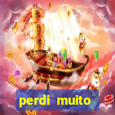 perdi muito dinheiro em apostas