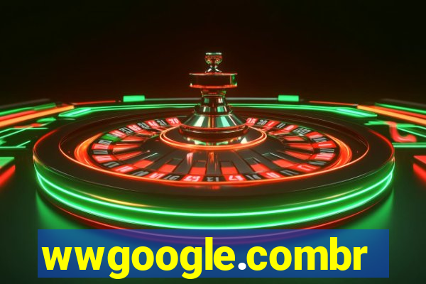 wwgoogle.combr