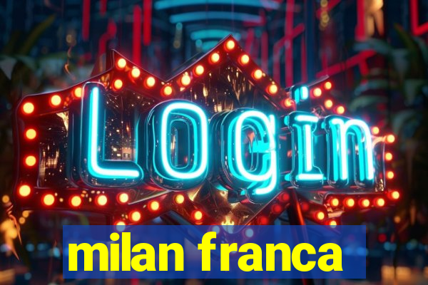 milan franca