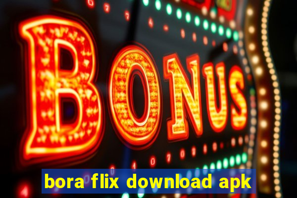 bora flix download apk