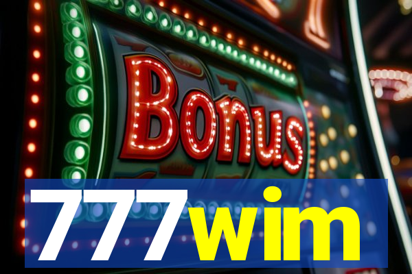 777wim