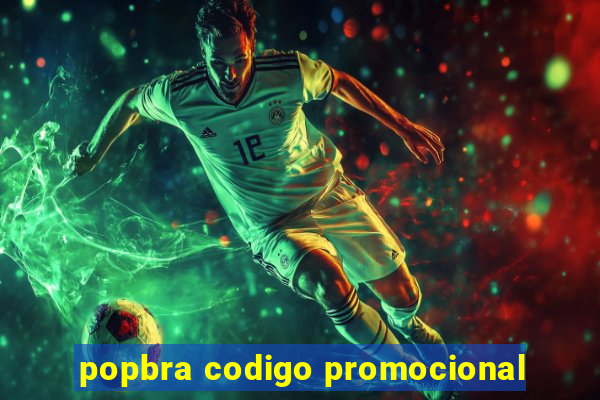popbra codigo promocional