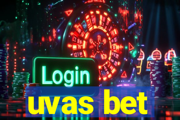 uvas bet