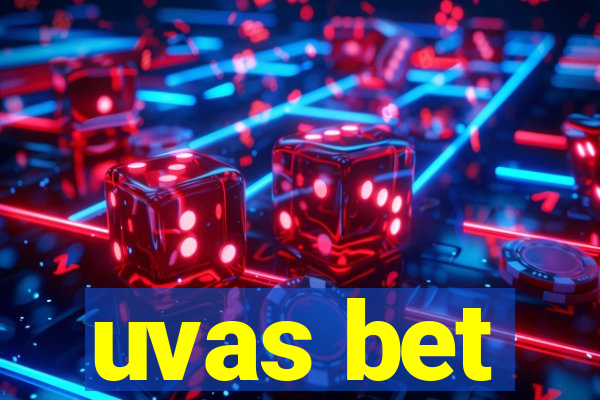 uvas bet