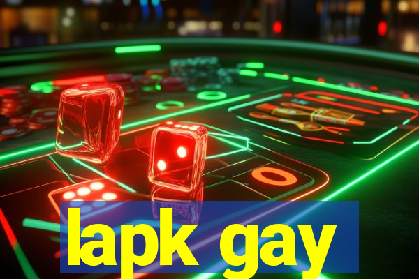 lapk gay