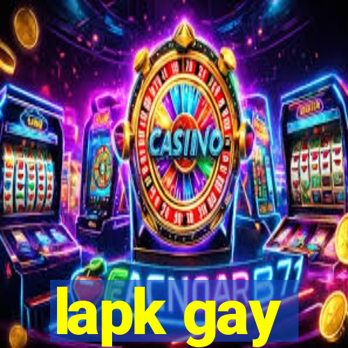 lapk gay
