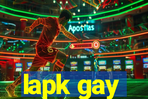 lapk gay