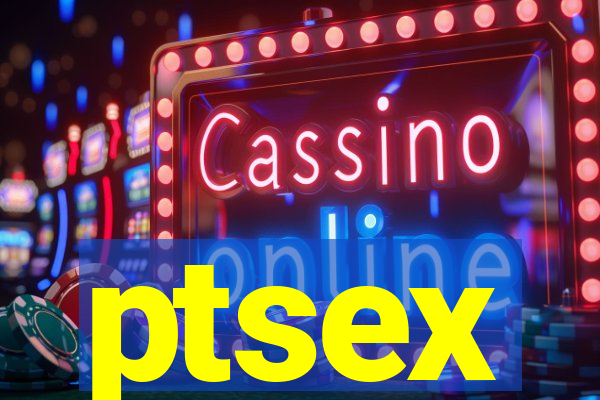 ptsex