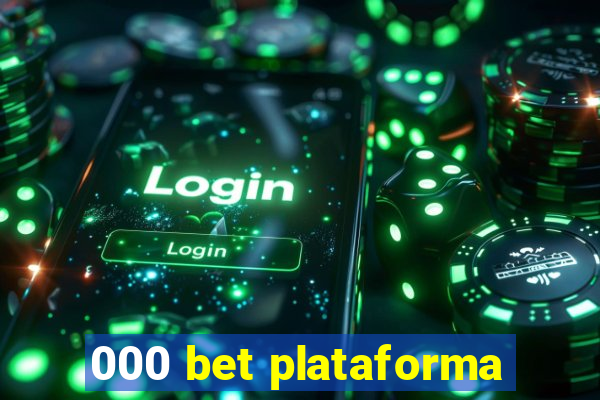 000 bet plataforma