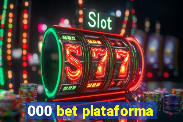 000 bet plataforma