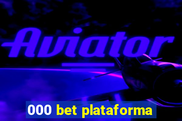 000 bet plataforma