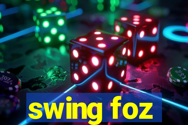 swing foz