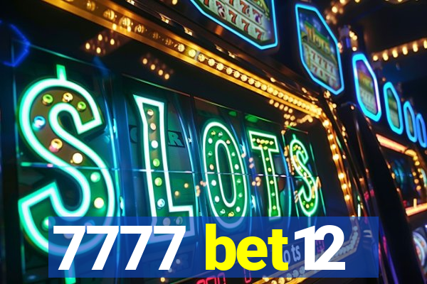 7777 bet12