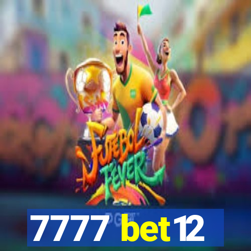 7777 bet12