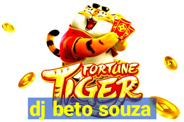 dj beto souza