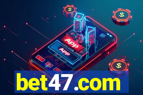 bet47.com