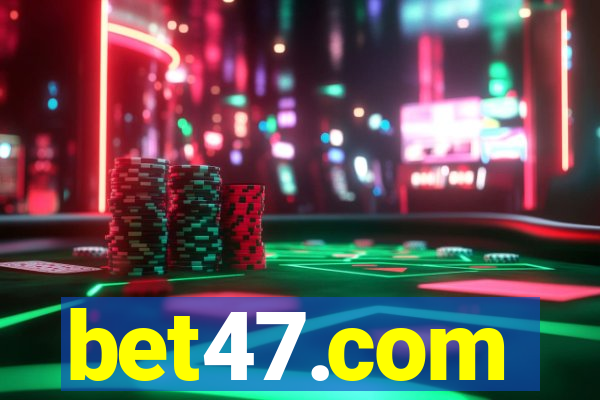 bet47.com