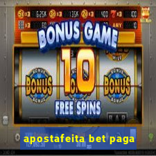 apostafeita bet paga