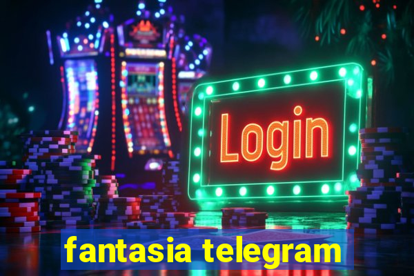 fantasia telegram