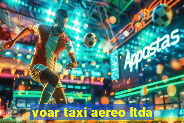 voar taxi aereo ltda