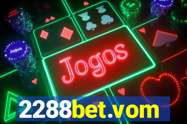 2288bet.vom