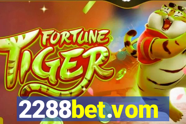 2288bet.vom