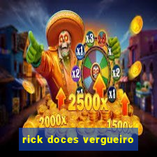 rick doces vergueiro