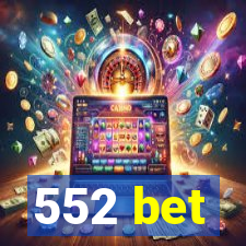 552 bet