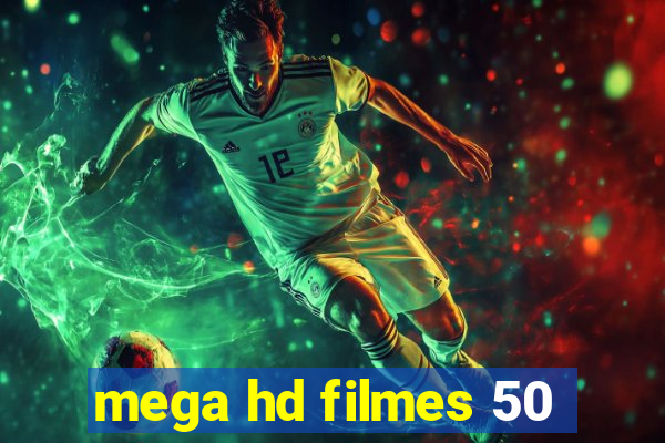mega hd filmes 50