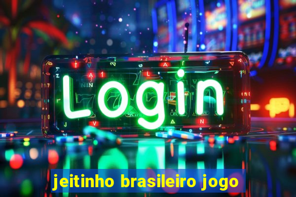 jeitinho brasileiro jogo