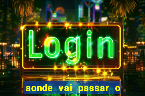 aonde vai passar o jogo do spfc