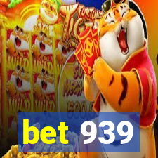 bet 939
