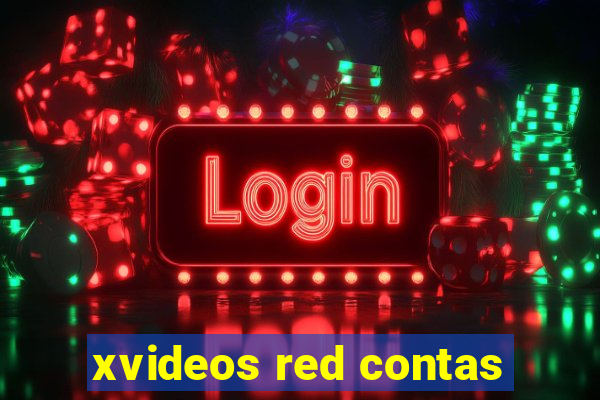 xvideos red contas