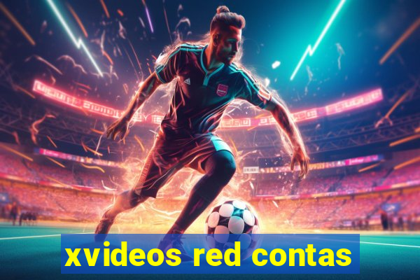 xvideos red contas