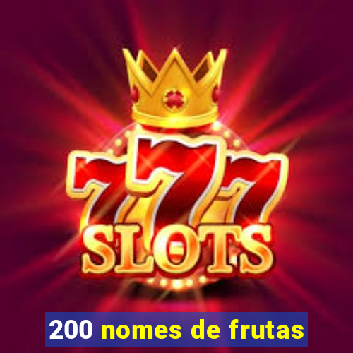 200 nomes de frutas