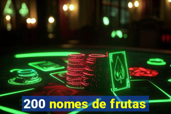 200 nomes de frutas