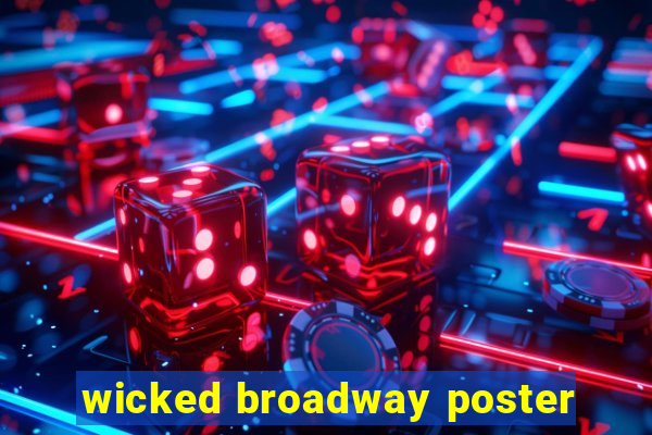 wicked broadway poster