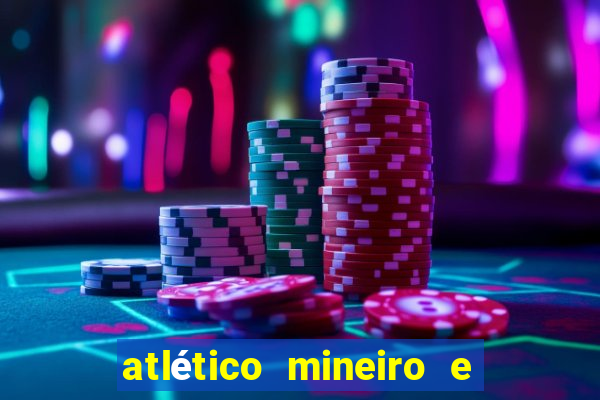 atlético mineiro e botafogo futemax