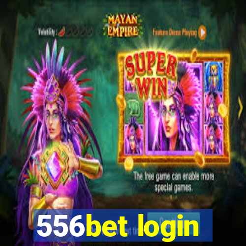 556bet login