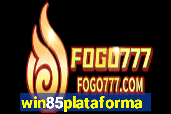 win85plataforma