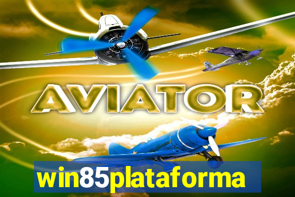 win85plataforma