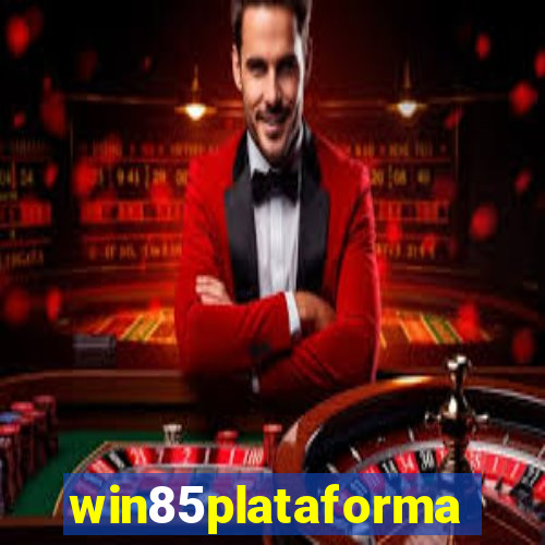win85plataforma