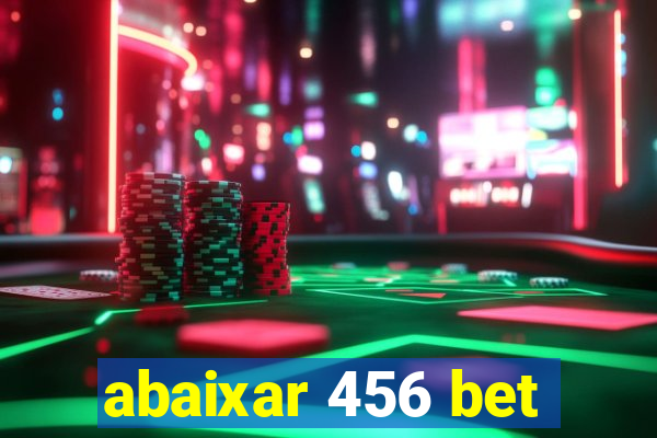 abaixar 456 bet