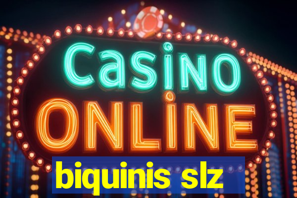biquinis slz